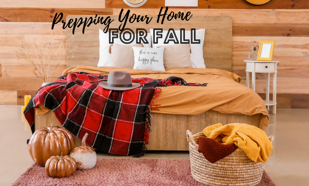 Prepping Your Home For Fall